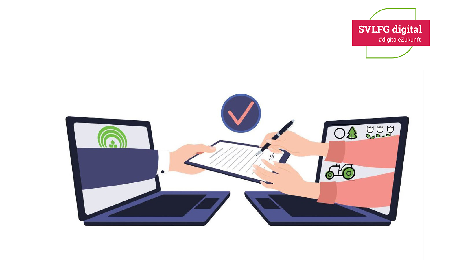 Grafik: Zwei Laptops stehen sich gegenüber. Aus den Bildschirmen ragen Arme. Der Arm der SVLFG hält ein Formular zum Unterschreiben, während der Arm des Versicherten das Formular unterschreibt.